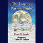 The Longest, Darkest Night!