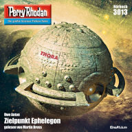 Perry Rhodan 3013: Zielpunkt Ephelegon: Perry Rhodan-Zyklus 