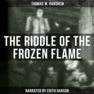 The Riddle of the Frozen Flame