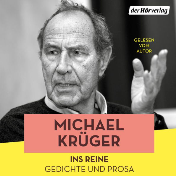 Ins Reine: Gedichte und Prosa (Abridged)