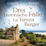 Drei bretonische Fälle für Tereza Berger (Band 1-3)