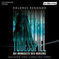 Todesspiel. Die Nordseite des Herzens: Thriller