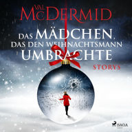 Das Mädchen, das den Weihnachtsmann umbrachte: Storys