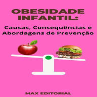 Obesidade Infantil: Causas, Consequências e Abordagens de Prevenção (Abridged)