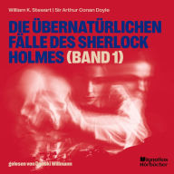 Die übernatürlichen Fälle des Sherlock Holmes (Band 1)