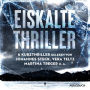 Eiskalte Thriller: Augen ohne Licht, Winter des Wahnsinns, Revenge - Du bist niemals sicher, Kaltes Land, Der Fleischer