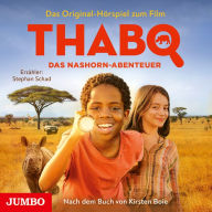 Thabo. Das Nashorn-Abenteuer. Das Original-Hörspiel zum Film (Abridged)