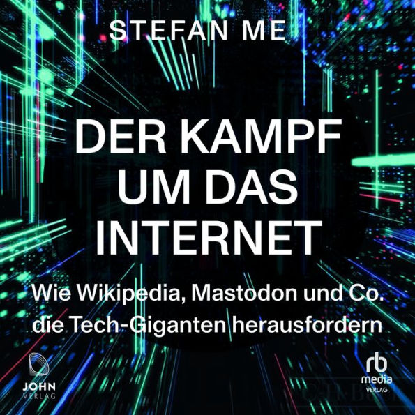 Der Kampf um das Internet: Wie Wikipedia, Mastodon und Co. die Tech-Giganten herausfordern