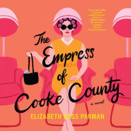 The Empress of Cooke County: A Novel