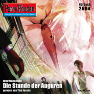 Perry Rhodan 2604: Die Stunde der Auguren: Perry Rhodan-Zyklus 