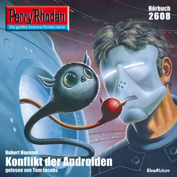 Perry Rhodan 2608: Konflikt der Androiden: Perry Rhodan-Zyklus 