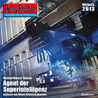 Perry Rhodan 2613: Agent der Superintelligenz: Perry Rhodan-Zyklus 