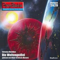 Perry Rhodan 2629: Die Weltengeißel: Perry Rhodan-Zyklus 