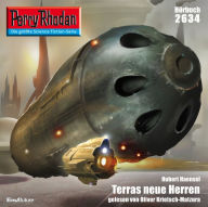 Perry Rhodan 2634: Terras neue Herren: Perry Rhodan-Zyklus 