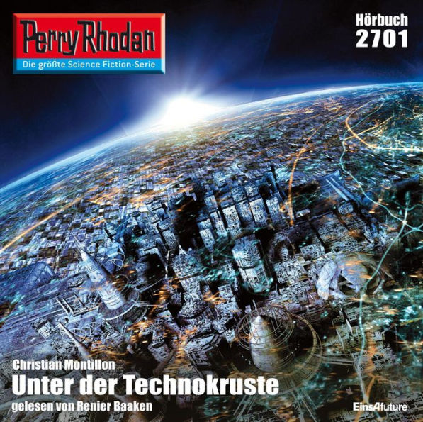 Perry Rhodan 2701: Unter der Technokruste: Perry Rhodan-Zyklus 