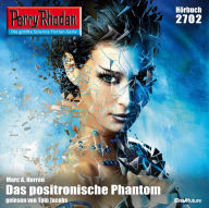 Perry Rhodan 2702: Das positronische Phantom: Perry Rhodan-Zyklus 
