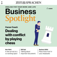 Business-Englisch lernen Audio - Umgang mit Konfliktsituationen: Business Spotlight Audio 11/23 - Dealing with conflict