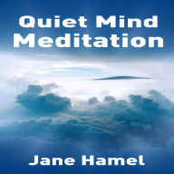 Quiet Mind Meditation