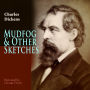 Mudfog & Other Sketches