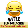 Witze zum Totlachen - die besten Witze der Welt