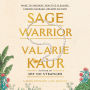 Sage Warrior: Wake to Oneness, Practice Pleasure, Choose Courage, Become Victory