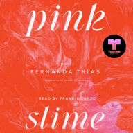 Pink Slime: A Novel