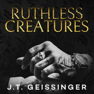 Ruthless Creatures: Queens and Monsters Book 1