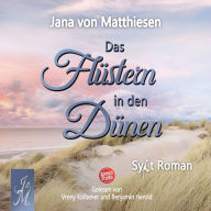 Das Flüstern in den Dünen: Sylt Roman