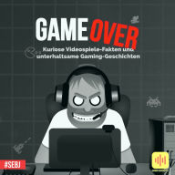 Game Over: Kuriose Videospiele-Fakten und unterhaltsame Gaming-Geschichten
