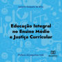 Educação Integral no Ensino Médio e justiça curricular (Abridged)