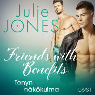 Friends with Benefits: Tonyn näkökulma