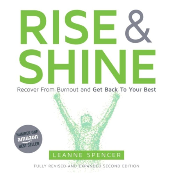 Rise and Shine: Recover from burnout and get back to your best