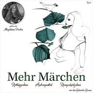 Mehr Märchen 1: Rotkäppchen, Aschenputtel, Rumpelstilzchen