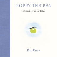 Poppy the Pea: Oh, what a great way to be.