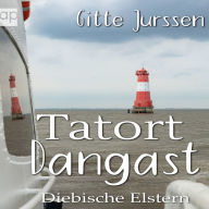 Tatort Dangast: Diebische Elstern