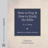 How to Pray and How to Study the Bible