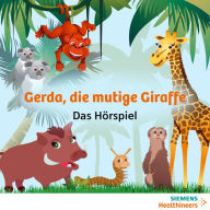 Gerda, die mutige Giraffe: Das Hörspiel