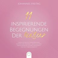 11 inspirierende Begegnungen der Resilienz: Unerschütterliche Widerstandskraft erlernen und trainieren - Wie du aus jeder Herausforderung gestärkt hervorgehst und nicht daran zerbrichst