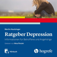 Ratgeber Depression Hörbuch: Informationen für Betroffene und Angehörige (Abridged)