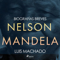 Biografías breves - Nelson Mandela