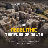 The Megalithic Temples of Malta: The History and Legacy of Europe's Oldest Standing Structures