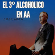 El 3º alcohólico de AA: Temas espirituales