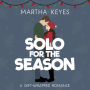 Solo for the Season: A Sweet Romantic Comedy