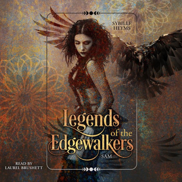 Legends of the Edgewalkers by Sybille Heyms, Laurel Brushett ...