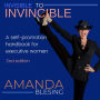 Invisible To Invincible: A Self-Promotion Handbook for Executive Women - 2nd Edition