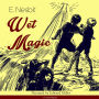 Wet Magic (Unabridged)