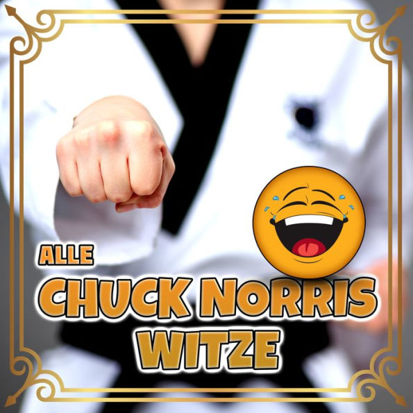 Alle Chuck Norris Witze