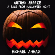 Autumn Breeze: a Tale from Halloween Night