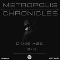 Metropolis Chronicles: Dame, Ass, King Eine Kurzgeschichte mit Schuss