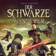 Omni Legends - Der Schwarze Wanderer: Shyar